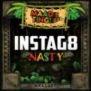 Instag8 - Nasty