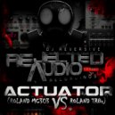 DJ Reversive - Actuator - ROLAND MC303 VS. ROLAND TR8s