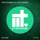 Oscar Barila & Alex Gomez - In Love