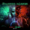 Shabboo Harper - Rage & Delight