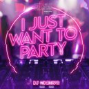DJ No Sugar - I Just Want To Party