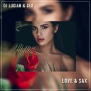 DJ Lucian & Geo - Love & Sax (Extended Mix)