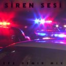 Efe Demir Mix - Siren sesi
