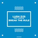 Lush Djs Feat. Gusolin - Break The Rule
