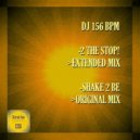 DJ 156 BPM - Shake 2 Be