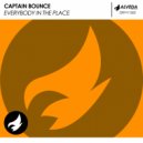 Captain Bounce - Everybody In The Place