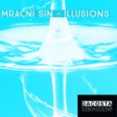 Mracni Sin - Illusions