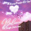 Danny Painter ft DJ Choc - Believe