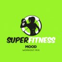 SuperFitness - Mood (Instrumental Workout Mix 132 bpm)