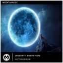Jaxmor, Rivkha Hope - No Tomorrow