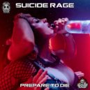Suicide Rage - Prepare To Die