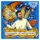 Lucas Maverick - Get down (On the beat)
