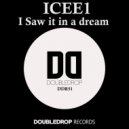 ICEE1 - I Saw It In A Dream