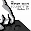 The Midnight Perverts Soundsystem - Hydro (4 to the floor mix)