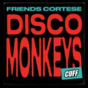 Friends Cortese - Disco Monkeys