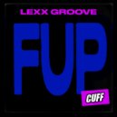 Lexx Groove - Fup