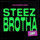 Champloo - Steez Brotha