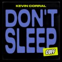 Kevin Corral - Don't Sleep