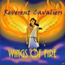 Reverent Cavaliers - Wings Of Fire (Original Mix)