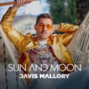 Davis Mallory - Sun and Moon (Radio Edit)