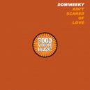Domineeky - Ain\'t Scared Of Love (Domineeky Soul Mix)