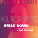 Will The Funkboss - Break Down The Door