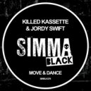 Killed Kassette, Jordy Swift - Move & Dance