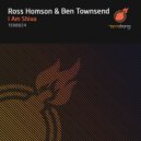 Ross Homson & Ben Townsend - I Am Shiva