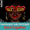 Beat Rivals & Julie McKnight - Back Together