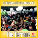 Charlie's Uncle - The Terrace