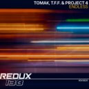 Tomak, T.F.F., Project 4 - Endless (Original Mix)