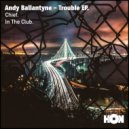 Andy Ballantyne - In The Club
