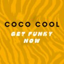Coco Cool - Get Funky Now