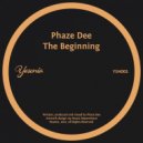 Phaze Dee - The Beginning