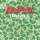 D.P.V. - Always