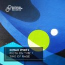Dimax White - Time of Rage