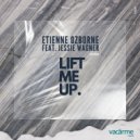 Etienne Ozborne Feat. Jessie Wagner - Lift Me Up