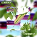 DJ Muscalu - Everybody Say