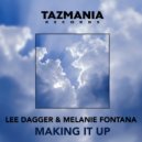 Lee Dagger & Melanie Fontana - Making It Up (Luca Debonaire Radio)