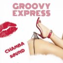 Chamba Sound - Groovy Express