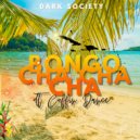 Dark Society - Bongo Cha Cha Cha (Bongo ChaChaCha)