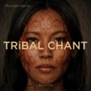 Michael Harris - Tribal Chant