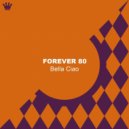 Forever 80 - Bella Ciao