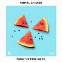 Formal Chicken - Push The Feeling On