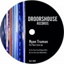 Ryan Truman - Four Your Love