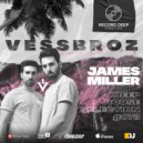 Vessbroz x James Miller - Deep House Selection #078 [Record Deep] (10.09.2021)