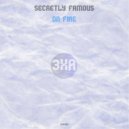 Secretly Famous - On Fire