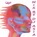 LANY - MIX BY DJ ASIA