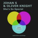 Johan S & Oliver Knight - She's So Special