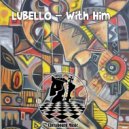 LUBELLO - With Him